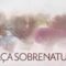 1 &ndash; For&ccedil;a Sobrenatural