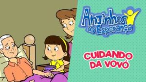 Cuidando da Vovó – Anjinhos da Esperança