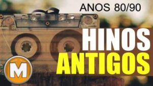 Hinos Antigos Cheios de Unção – Relíquias