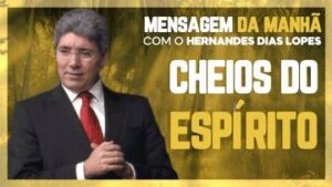 Hernandes Dias Lopes | Cheios do Espírito
