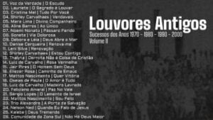 Louvores Antigos As Melhores [Louvores dos Anos 1970, 1980, 1990 e 2000] Vol. 2
