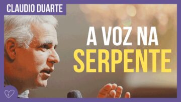 Cláudio Duarte – A voz na serpente