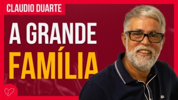 Cláudio Duarte – ESSA FAMÍLIA MUITO UNIDA E TAMBÉM É
