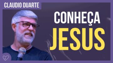 Cláudio Duarte – Os primeiros ensinamentos de Jesus