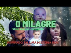 O MILAGRE  – Filme Gospel Completo
