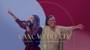 GABRIELA ROCHA, JÉSSICA AUGUSTO – CANÇÃO DO CÉU (AO VIVO)