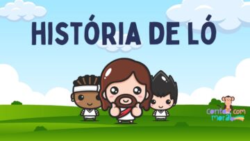 História Bíblica para Crianças: HISTÓRIA DE LÓ (Contos Com Moral