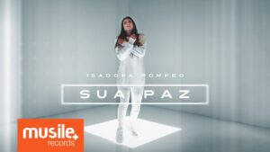 Isadora Pompeo – Sua Paz