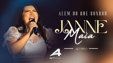 Janne Maia – Além do que Sonhou | Ao Vivo