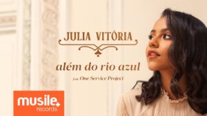 Julia Vitoria – Além do Rio Azul (Ao Vivo)