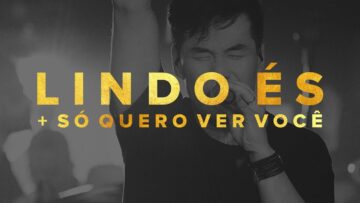 Juliano Son | Lindo és + Só Quero Ver Você