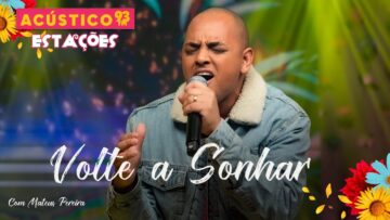 Mateus Pereira – Volte a Sonhar – Acústico 93 –