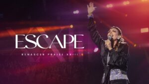 Renascer Praise – Escape (Ao Vivo na Renascer Arena)