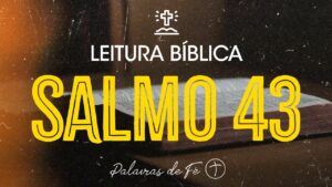 SALMO 43 | Leitura Bíblica (Salmos)