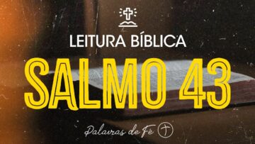 SALMO 43 | Leitura Bíblica (Salmos)
