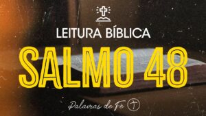 SALMO 48 | Leitura Bíblica (Salmos)