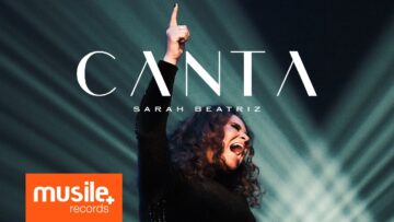 Sarah Beatriz – Canta (Clipe Oficial)