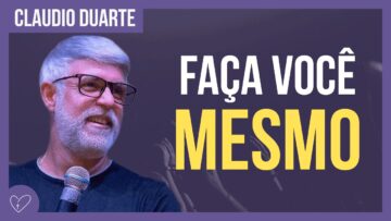 Cláudio Duarte – Não espere os outros