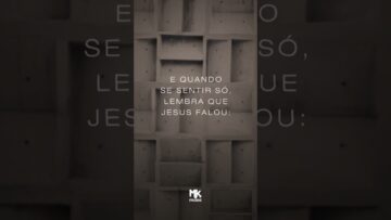 Ele prometeu e jamais nos deixará sós! Creia e aguarde