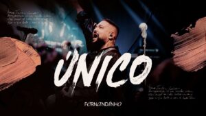 Fernandinho | Único (Álbum Único – Live)