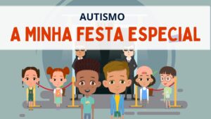 Histórias de Moral Infantil – Autismo – Minha Festa Especial (Contos Com Moral) – Educaçao Infantil