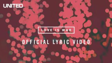 Love is War Lyric Video – Hillsong UNITED