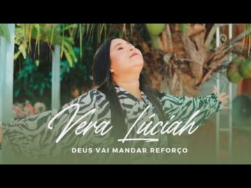 MEU DEUS! E LINDO ESSE LOUVOR OUÇA, Vera Lúciah –