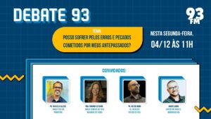 Maldição Hereditária – Maldição hereditária existe? – Debate 93 – 04/12/2023