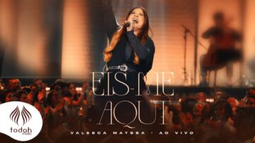 Valesca Mayssa | Eis-me Aqui [Clipe Oficial]
