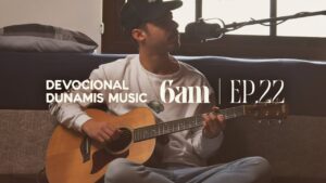 6 AM | DEVOCIONAL COM DUNAMIS MUSIC (EP. 22) – ft. Matheus Gonçalves