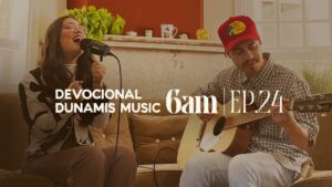 6 AM | DEVOCIONAL COM DUNAMIS MUSIC (EP. 24) – ft. Jade Russian