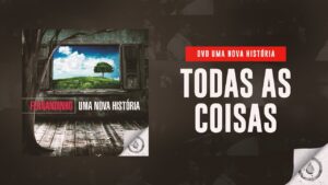 Fernandinho – Todas as Coisas (DVD Uma Nova História)