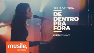 Julia Vitoria – De Dentro Pra Fora (Live Session)