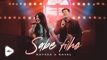 Rayssa e Ravel – Sabe Filho | DVD Origens (É