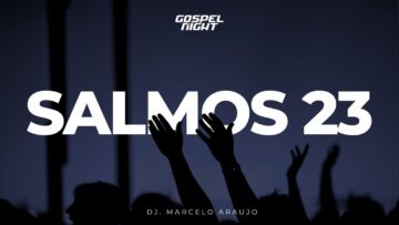 Salmos 23 – DJ. Marcelo Araujo R&B e Charme Gospel