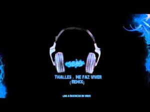 Thalles – Me faz viver (DJ Bortolato)