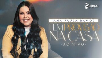 Ana Paula Ramos | TEM PROVISÃO NA CASA (Clipe Oficial)