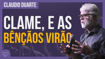 Cláudio Duarte – O CLAMOR QUE DEUS ATENDE