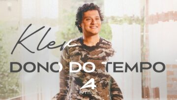 DONO DO TEMPO – KLEV (Clipe oficial)