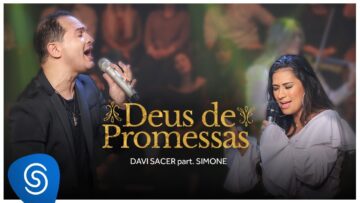Davi Sacer – Deus de Promessas part. Simone Mendes (15