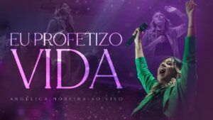 Eu Profetizo Vida- Angélica Moreira | Ao Vivo