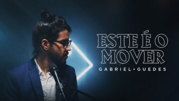 Gabriel Guedes – Este é o Mover (Clipe Oficial)