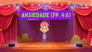 Historia Biblica para Crianças: Ansiedade Fp 4:6 – (Contos Com Moral – Animadas) Ministério Infantil