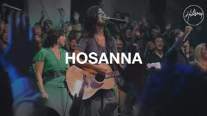 Hosanna – Hillsong Worship