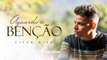Vitor Dias | Aguarde A Benção [Clipe Oficial]