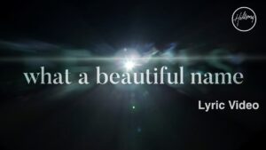 What A Beautiful Name (Lyric Video) – Hillsong Worship