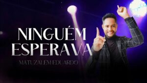 matuzalém Eduardo ninguém esperava (CLIPE OFICIAL) #clipeoficial #gospel #noticiasgospel