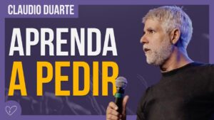 Cláudio Duarte – QUER BÊNÇÃOS? CLAME!