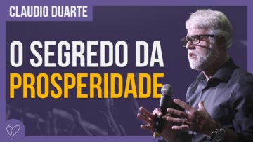 Cláudio Duarte – VOCÊ QUER SER PRÓSPERO? ASSISTA!