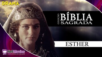 Coleção Bíblia Sagrada: Esther (1999) – Filme Completo Dublado GRÁTIS